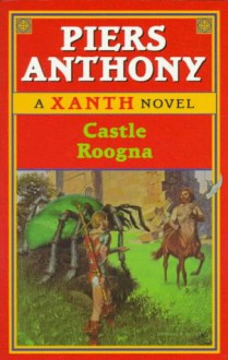 Les livres magiques de Xanth Chateau Roogna - Piers Anthony