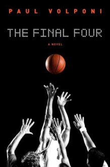 The Final Four - Paul Volponi