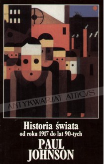 Historia Swiata Od Roku 1917 Do Lat 90 Tych (Historia) - Paul Johnson