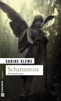 Schattenriss. Der erste Katrin-Sandmann-Krimi - Sabine Klewe