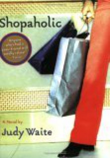 Shopaholic - Judy Waite