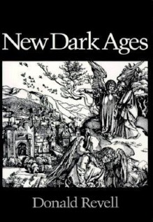 New Dark Ages - Donald Revell