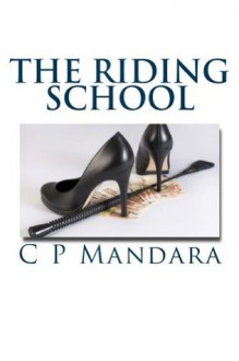 The Riding School - C.P. Mandara