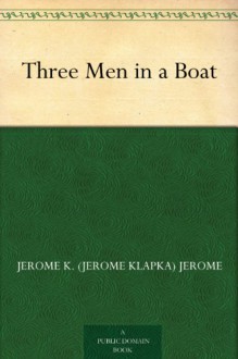 Three Men in a Boat - Jerome K. Jerome, Déodat Serval