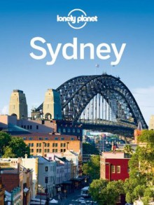 Lonely Planet Sydney (Travel Guide) - Lonely Planet, Peter Dragicevich