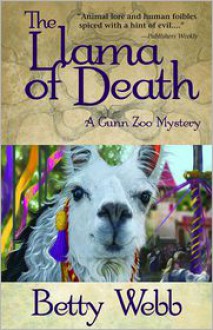 The Llama of Death: A Gunn Zoo Mystery - Betty Webb