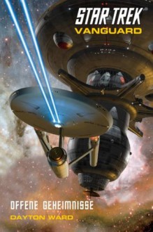 Star Trek - Vanguard 4: Offene Geheimnisse (German Edition) - Dayton Ward, Christian Humberg