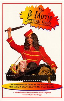 The B-Movie Survival Guide - Gary Cook