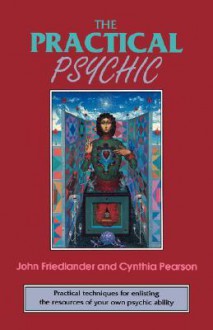 Practical Psychic - John Friedlander