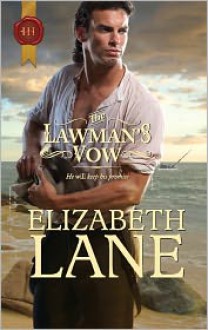 The Lawman's Vow (Harlequin Historical Series #1079) - Elizabeth Lane