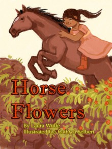 Horse Flowers - Laura Wolfe