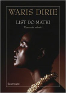 List do matki. Wyznanie miłości - Waris Dirie