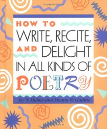 Write/Recite/Delight/Poetry - Joy N. Hulme;Donna W. Guthrie;Donna Guthrie