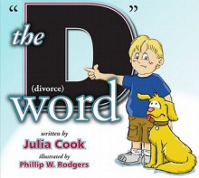 The D Word - Julia Cook, Phillip W. Rodgers