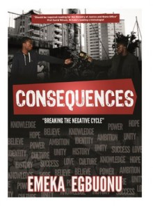 Consequences, Breaking the negative cycle - Emeka Egbuonu, Stefan Paul, Kelvin Ola-Ayoade, Adesotu Omorogbe, Rolando Cruz, Jamie Foreman, David Wilson