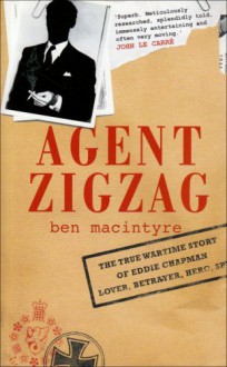 Agent Zigzag - Ben Macintyre