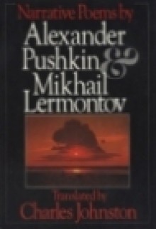 Narrative Poems - Charles Johnston, Alexander Pushkin, Mikhail Lermontov