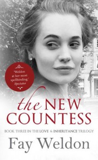 The New Countess (Love and Inheritance) - Fay Weldon