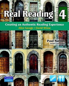 Real Reading 4: Creating an Authentic Reading Experience (mp3 files included) - Alice Savage, David Wiese