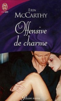 Offensive de charme - Erin McCarthy