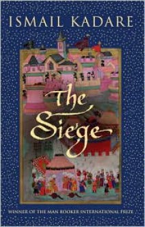 The Siege - Ismail Kadaré, David Bellos