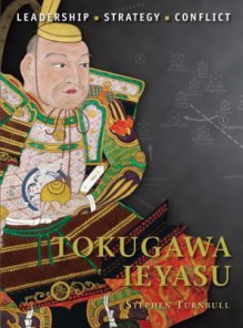 Tokugawa Ieyasu - Stephen Turnbull, Giuseppe Rava