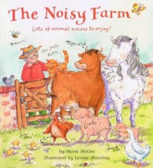 The Noisy Farm - Marni McGee