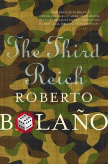 The Third Reich - Roberto Bolaño