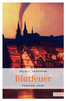 Blutfeuer - Helmut Vorndran