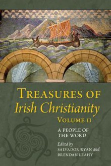 Treasures of Irish Christianity: A People of the World - Salvador Ryan, Brendan Leahy