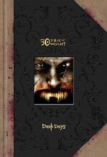 30 Days of Night: Dark Days Prestige Edition - Steve Niles, Ben Templesmith