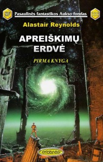 Apreiškimų erdvė: Pirma knyga - Alastair Reynolds, Bronius Bružas