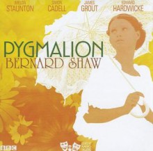 Pygmalion: Classic Radio Theatre Series - George Bernard Shaw, Full Cast