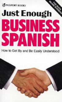 Just Enough Business Spanish - Passport Books