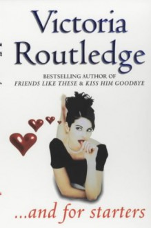 And For Starters - Victoria Routledge