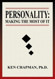 Personality: Making The Most Of It - Ken Chapman