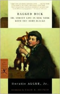 Ragged Dick - Horatio Alger Jr., David K. Shipler