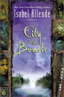 City Of The Beasts - Isabel Allende