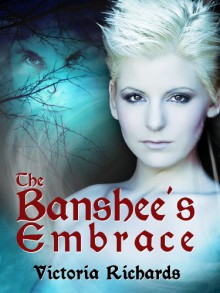 The Banshee's Embrace - Victoria Richards