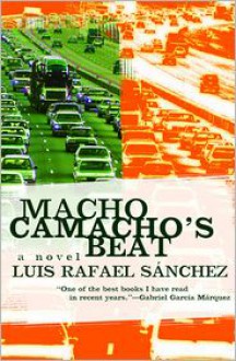 Macho Camacho's Beat - Luis Rafael Sanchez