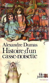 Histoire d'un casse-noisette - E.T.A. Hoffmann