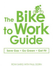 The Bike to Work Guide - Roni Sarig