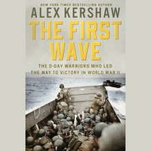 The First Wave - Alex Kershaw