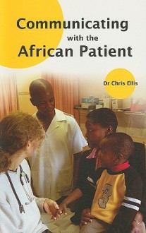 Communicating with the African Patient - Chris Ellis