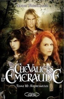 Représailles (Les Chevaliers d'Émeraude, #10) - Anne Robillard