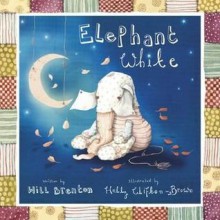 Elephant White. Will Brenton - Will Brenton, Holly Clifton-Brown