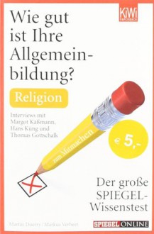 Wie Gut Ist Ihre Allgemeinbildung? [...] - Martin Doerry, Markus Verbeet