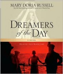 Dreamers of the Day - Mary Doria Russell, Read by Ann Marie Lee