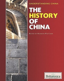 The History of China (Understanding China) - Kenneth Pletcher