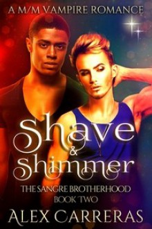 Shave & Shimmer - Alex Carreras